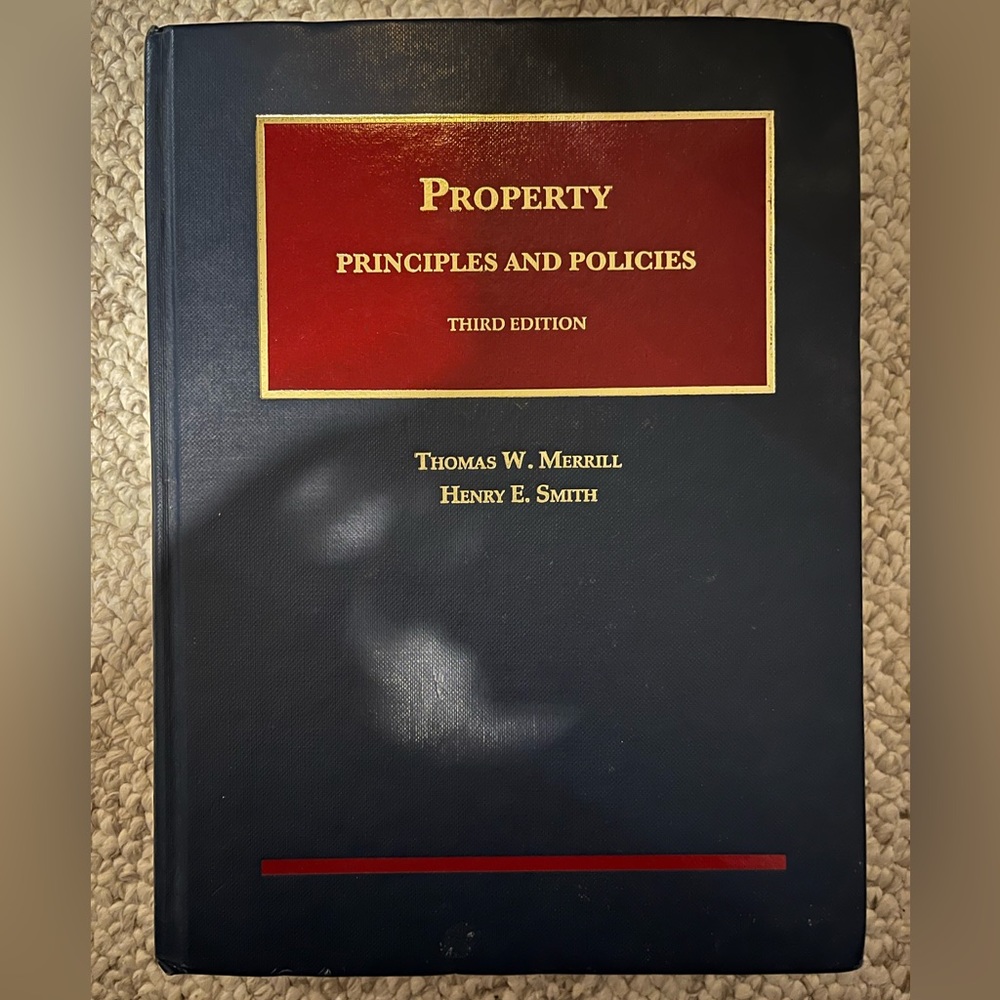 Property: Principles and Policies — 3rd Edition — Merrill and Smith